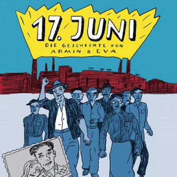 Der 17. Juni 1953. Die Geschichte des Volksaufstands als eComic